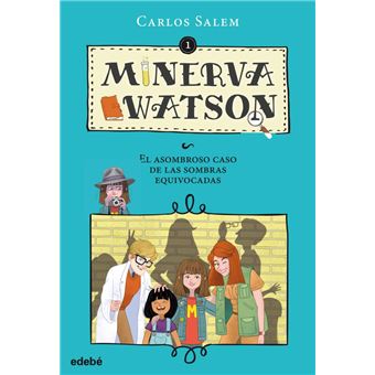 Minerva Watson 1: El asombroso caso de las sombras equivocadas
