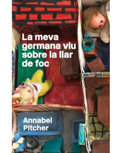 La Meva Germana Viu Sobre La Llar De Foc -  Annabel Pitcher (Autor), Annabel Pitcher (Autor)