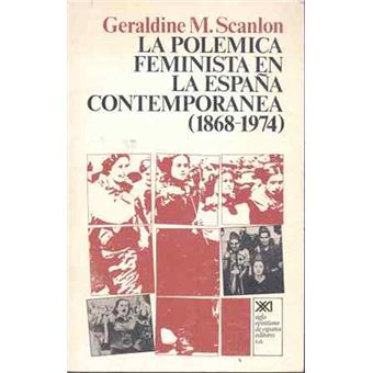 La polémica feminista en la España contemporánea (1868-1974) - 1