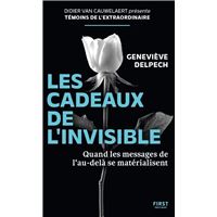 Les cadeaux de l'invisible - Quand les messages de l'au-delà se matérialisent