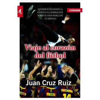 Viaje al corazón del fútbol