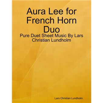 Aura Lee for French Horn Duo - Pure Duet Sheet Music By Lars Christian Lundholm - 1