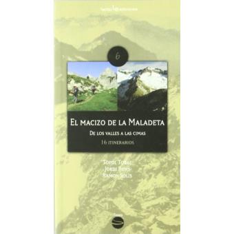 El macizo de la Maladeta: De los valles a las cimas. 16 itinerarios - 1