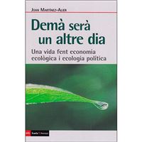 Demà serà un altre dia - Una vida fent economia ecoògica i ecologia política