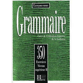 Exerçons-nous - Grammaire - Les 350 Exercises - Supérieur 2 - Livre de l'elève - 1