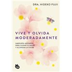 Vive y olvida moderadamente