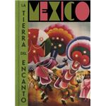 MÉXICO. La tierra del encanto