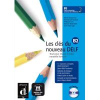 Les clés du nouveau DELF B2. Libro del alumno + CD