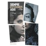 Siempre estuvimos aquí