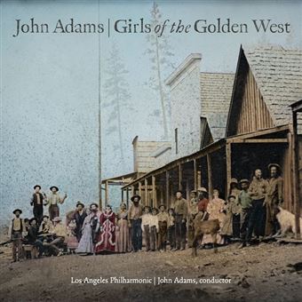 Los Angeles Philharmonic & John Adams - Girls Of The Golden West - CD