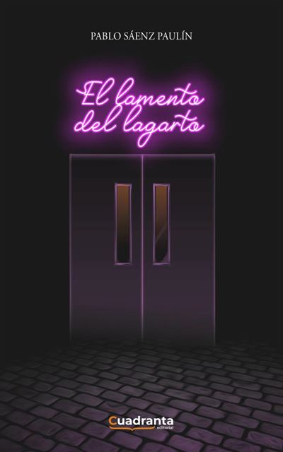 Editorial Cuadranta El Lamento Del Lagarto