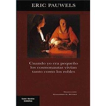 Cuando yo era pequeño los cosmonautas vivían tanto como los robles