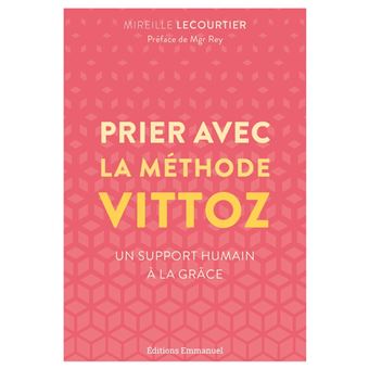 Prier avec la méthode Vittoz - 1