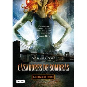 Cazadores de sombras 1. Ciudad de huesos