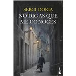 No digas que me conoces