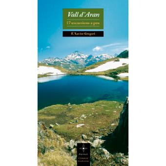 Vall D'aran. 17 excursions a peu...