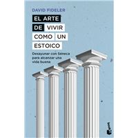 El arte de vivir como un estoico