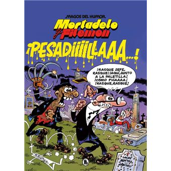 Mortadelo y Filemón. ¡Pesadiiilaaaa! (Magos del Humor 58)