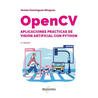 OpenCV. Aplicaciones prácticas de visión artificial con Pyth