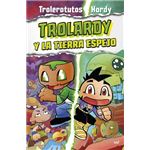 Trolardy 3. trolardy y la tierra espejo