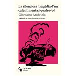 La Silenciosa Tragedia D`Un Calent Mental Qualsevol