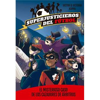 Superjusticieros del Fútbol 2: El misterioso caso de los cazadores de árbitros - 1