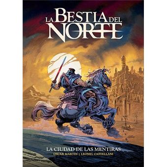 La Bestia Del Norte-La Ciudad De Las Mentiras