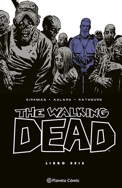 Planeta Comic The Walking Dead Nº 06/08 - Charlie Adlard (Autor), Robert Kirkman (Autor), Ignacio Bentz (Traducción)