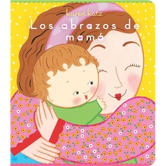 Los abrazos de mamá (Mommy Hugs) - 1