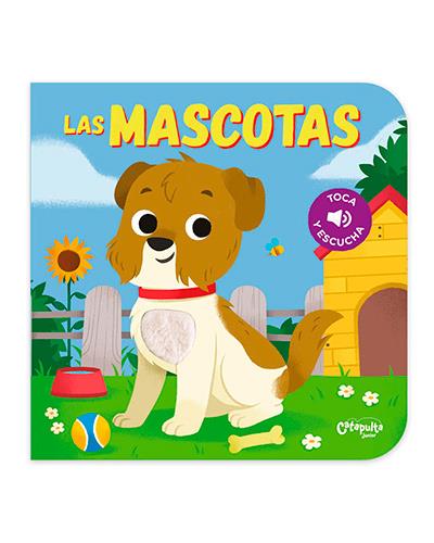 Toca y escucha: Las mascotas