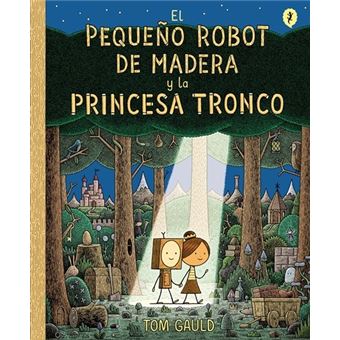 El pequeño robot de madera y la princesa tronco