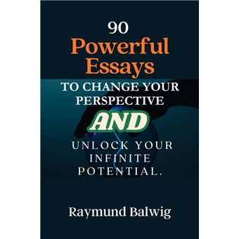 90 Powerful Essays to Transform Your Mindset and Unlock Limitless Potential - 1