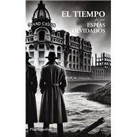 El tiempo de los espías olvidados 2º Edición