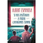 Si nos enseñaran a perder, ganaríamos siempre