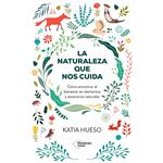 La Naturaleza Que Nos Cuida