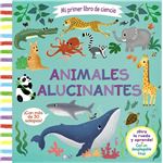 Animales alucinantes-mi primer libr