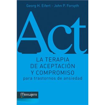 La terapia de aceptación y compromiso para trastornos de ansiedad