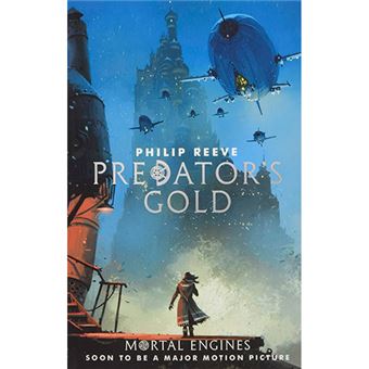 Mortal Engines Quartet 2 - Predator's Gold
