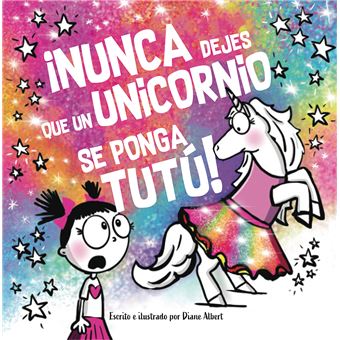 Nunca Dejes Que. Un Unicornio Se Ponga Un Tutu