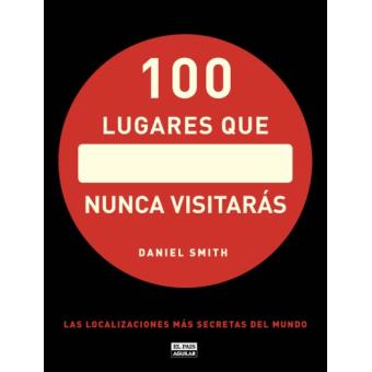 100 lugares que nunca visitarás
