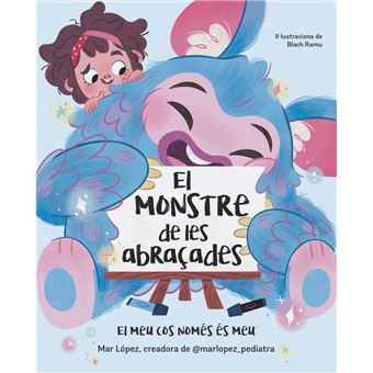 El monstre de les abraçades. El meu cos només és meu