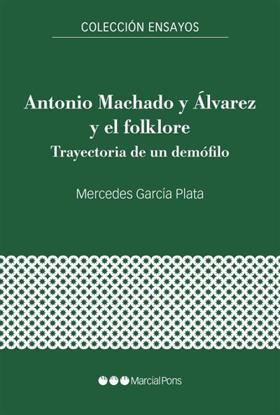 Antonio Machado y Álvarez y el folklore -  Mercedes García Plata (Autor)