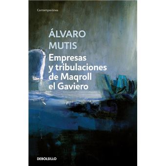 Empresas y tribulaciones de maqroll el gaviero