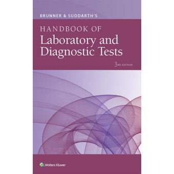 Brunner & Suddarth's Handbook of Laboratory and Diagnostic Tests - 1