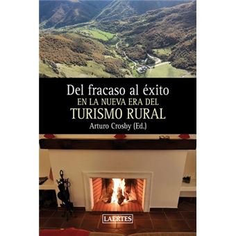 Del fracaso al éxito el na nueva era del Turismo Rural