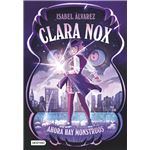 Clara Nox 1. Ahora hay monstruos