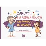 Carlota, la abuela Julieta y su mundo de colores