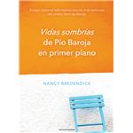 Vidas sombrías de Pío Baroja en primer plano
