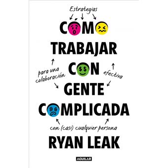 Cómo trabajar con gente complicada