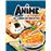 Anime. el libro de recetas